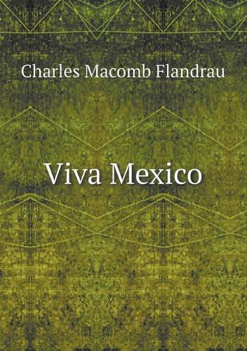 Cover for Charles Macomb Flandrau · Viva Mexico (Paperback Book) (2013)