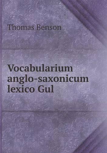 Cover for Thomas Benson · Vocabularium Anglo-saxonicum Lexico Gul (Paperback Book) (2013)