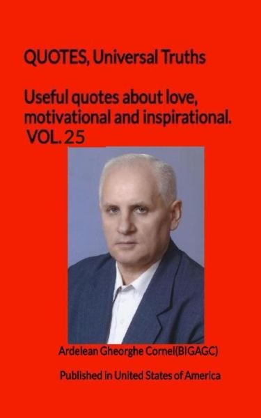 Cover for Ardelean Gheorghe Cornel (bigagc) · Useful quotes about love, motivational and inspirational. VOL.25 (Paperback Bog) (2020)