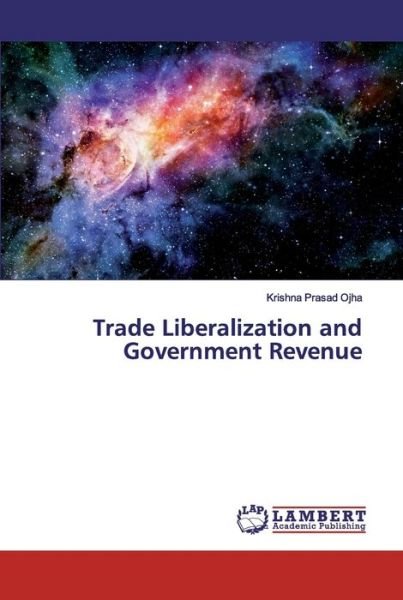 Cover for Ojha · Trade Liberalization and Governmen (Bok) (2018)