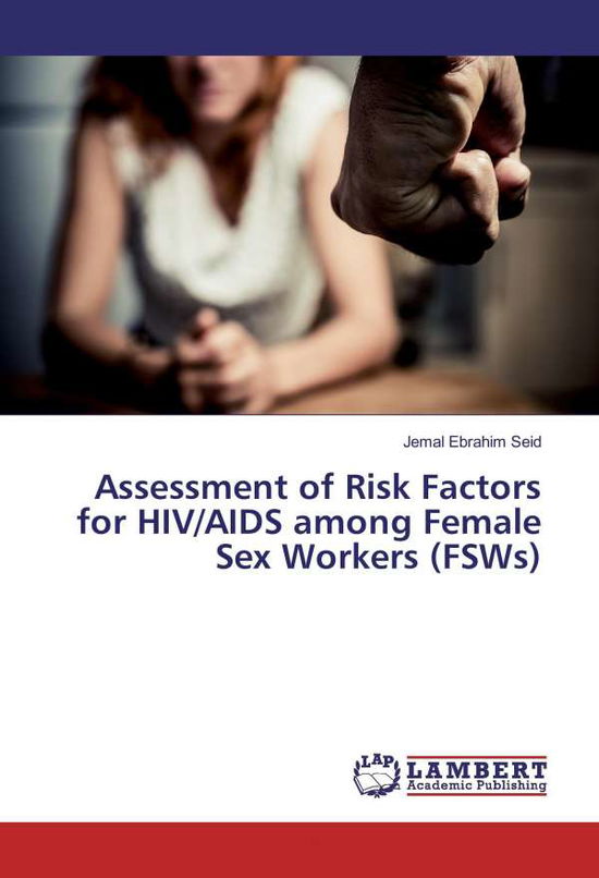 Cover for Seid · Assessment of Risk Factors for HIV (Book)