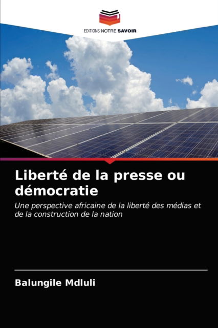 Cover for Balungile Mdluli · Liberte de la presse ou democratie (Pocketbok) (2021)