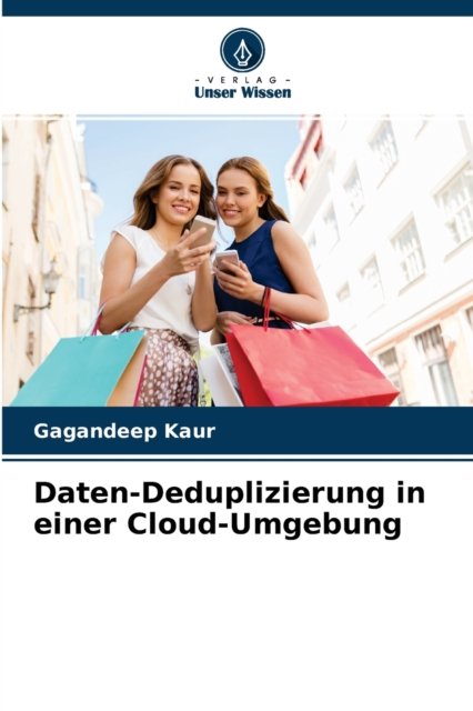 Cover for Gagandeep Kaur · Daten-Deduplizierung in einer Cloud-Umgebung (Paperback Book) (2021)