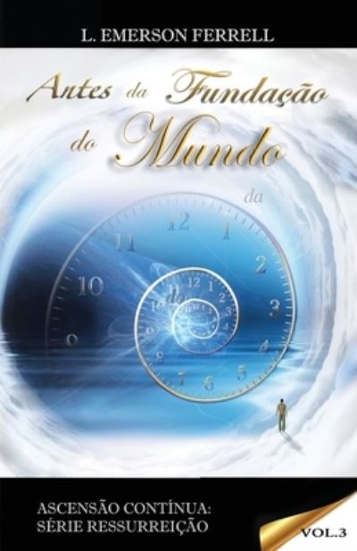 Cover for Inelise Martins · Antes da fundacao do Mundo (Paperback Book) (2021)