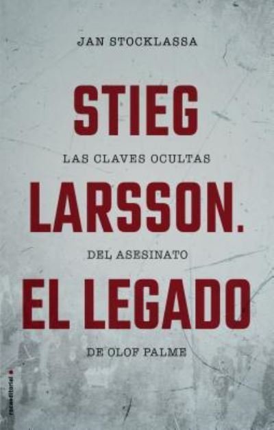 Cover for Jan Stocklassa · Stieg Larsson. El legado (Hardcover bog) (2019)