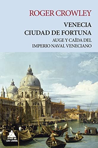 Cover for Roger Crowley · Venecia. Ciudad de fortuna (Paperback Book) (2019)
