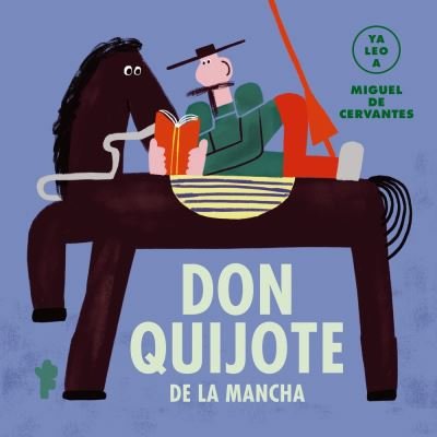 Cover for Miguel de Cervantes · Ya leo a: Don Quijote de la Mancha (Gebundenes Buch) (2022)