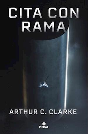 Cover for Arthur C. Clarke · Cita con Rama  / Rendezvous with Rama. Illustrated Edition (Hardcover Book) (2023)