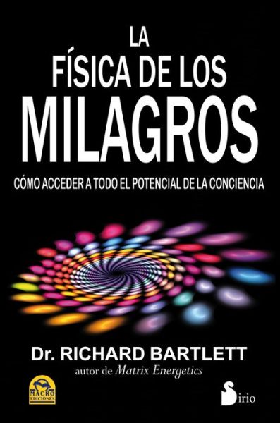 Cover for Richard Bartlett · La Fisica De Los Milagros (Paperback Book) [Spanish edition] (2013)