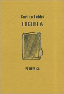 Cover for Carlos Labbe · Locuela (Biblioteca Portatil) (Spanish Edition) (Paperback Book) [Spanish edition] (2009)