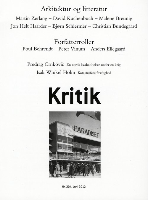 Cover for Frederik Stjernfelt; Lasse Horne Kjældgaard · Kritik, 45. årgang, nr. 204 (Hæftet bog) [1. udgave] (2012)