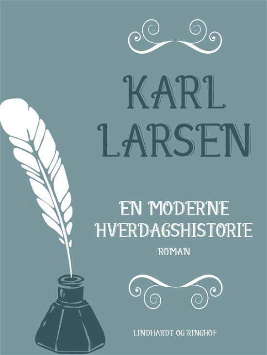 Cover for Karl Larsen · En moderne hverdagshistorie (Poketbok) [1:a utgåva] (2017)