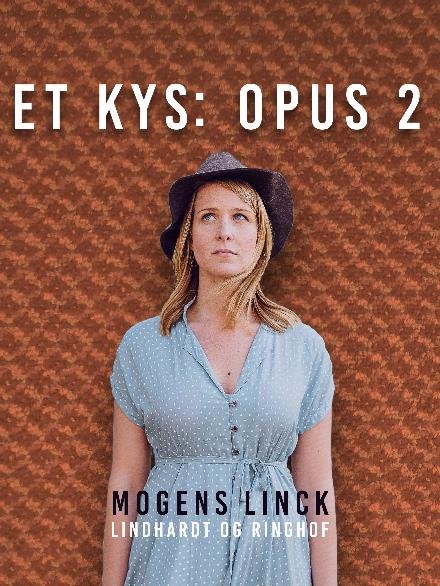 Cover for Mogens Linck · Et kys: Opus 2 (Sewn Spine Book) [2. wydanie] (2017)