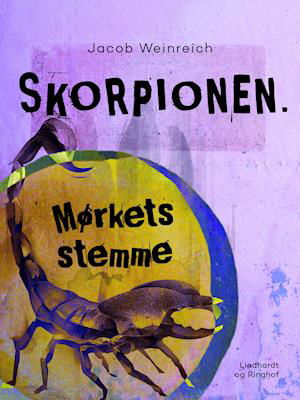 Cover for Jacob Weinreich · Skorpionen: Skorpionen. Mørkets stemme (Taschenbuch) [1. Ausgabe] (2019)