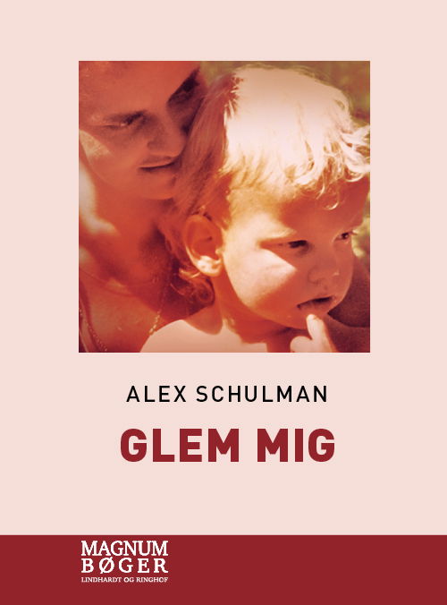 Cover for Alex Schulman · Glem mig (Storskrift) (Bound Book) [2nd edition] (2021)