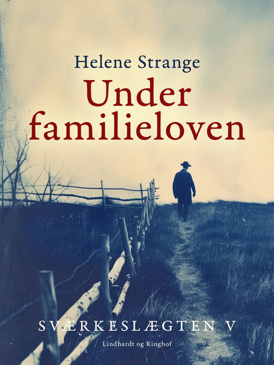 Cover for Helene Strange · Sværkeslægten. 5. Under familieloven (Sewn Spine Book) [1. Painos] (2025)