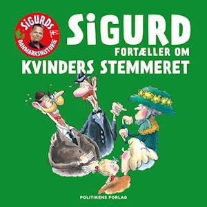 Cover for Sigurd Barrett · Sigurd fortæller om kvinders stemmeret (N/A) [57. udgave] (2023)