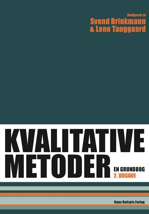 Cover for Brinkmann Svend · Kvalitative metoder : en grundbog (2.udg.) (Bound Book) [2nd edition] [Indbundet] (2015)