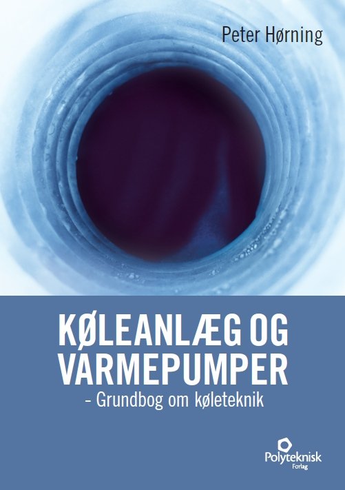 Cover for Peter Hørning · Køleanlæg og varmepumper (Heftet bok) [1. utgave] (2019)