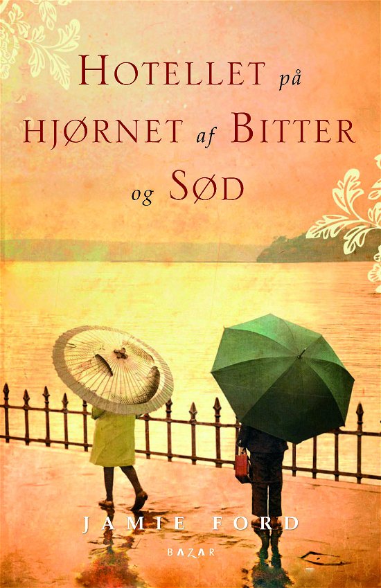 Cover for Jamie Ford · Hotellet på hjørnet af bitter og sød (Bound Book) [1.º edición] (2011)