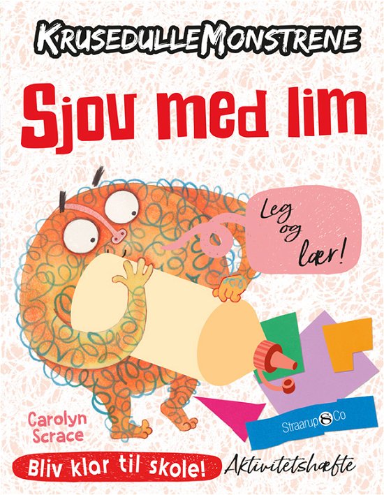 Cover for Carolyn Scrace · Krusedullemonstrene: Krusedullemonstrene – Sjov med lim (Sewn Spine Book) [1e uitgave] (2022)