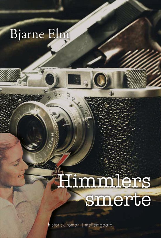Cover for Bjarne Elm · Himmlers smerte (Sewn Spine Book) [1st edition] (2022)