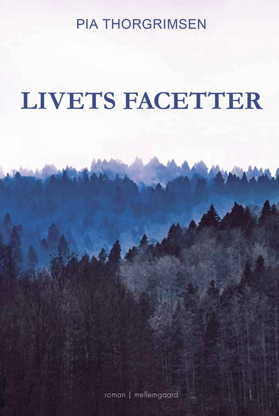 Cover for Pia Thorgrimsen · Livets facetter (Sewn Spine Book) [1. wydanie] (2023)