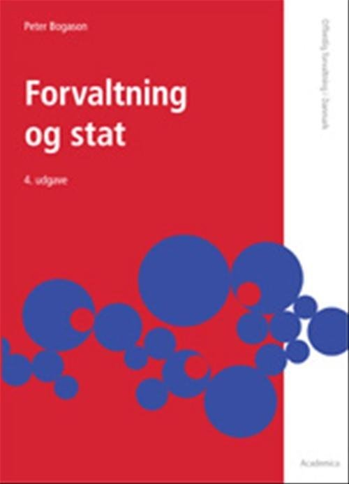 Cover for Peter Bogason · Forvaltning og stat (Poketbok) [4:e utgåva] (2008)