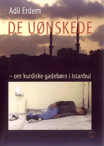 Cover for Adil Erdem · De uønskede (Sewn Spine Book) [1. wydanie] (2002)