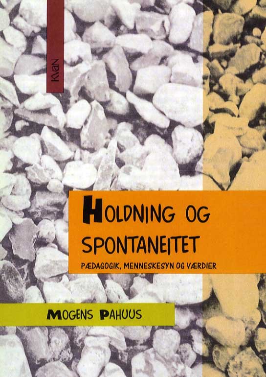 Cover for Mogens Pahuus · Holdning og spontaneitet (Sewn Spine Book) [1. Painos] (2001)