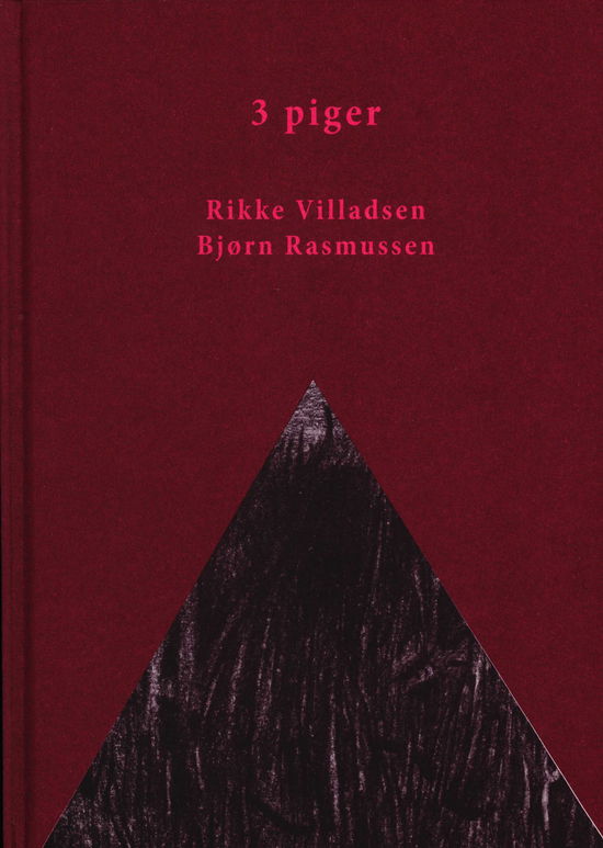 Cover for Bjørn Rasmussen Rikke Villadsen · 3 piger (Bound Book) [2. wydanie] (2018)