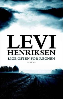 Cover for Levi Henriksen · Lige østen for regnen (Gebundenes Buch) [1. Ausgabe] [Lærredsindbundet] (2010)