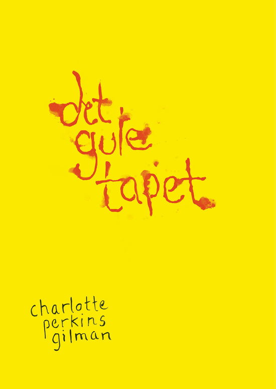 Det gule tapet - Charlotte Perkins Gilman - Bøker - Escho - 9788794026048 - 12. november 2020