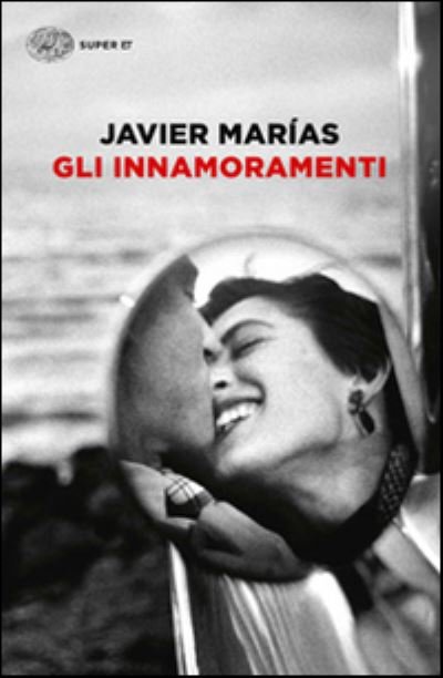 Cover for Javier Marias · Gli innamoramenti (Paperback Bog) (2015)