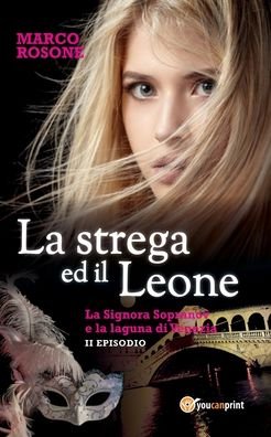 Cover for Marco Rosone · La strega ed il Leone (Paperback Book) (2017)