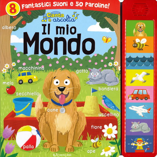 Il Mio Mondo. Sei Divertenti Suoni Per Ogni Giorno! Ediz. A Colori - Melanie Mitchell - Books -  - 9788868376048 - 