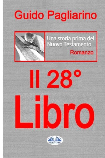 Il Ventottesimo Libro - Guido Pagliarino - Books - Tektime - 9788873044048 - November 29, 2017