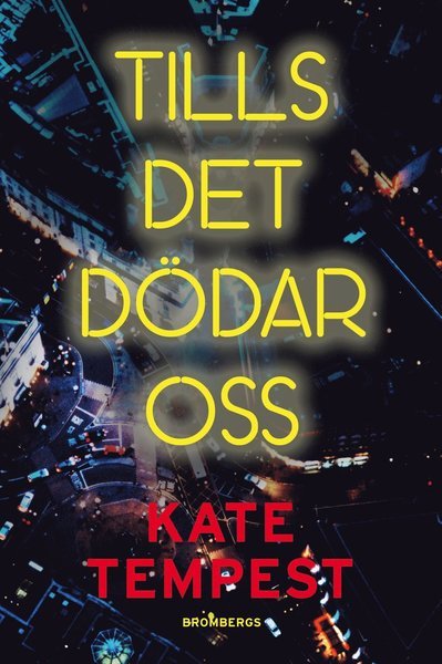 Cover for Kate Tempest · Tills det dödar oss (ePUB) (2016)