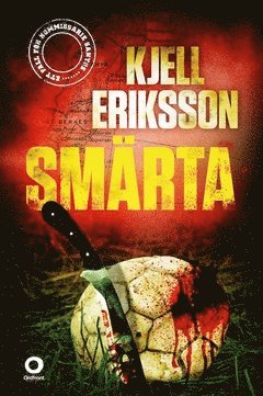 Kommissarie Santos: Smärta : ett fall för kommissarie Santos - Kjell Eriksson - Boeken - Ordfront - 9789174412048 - 31 januari 2017