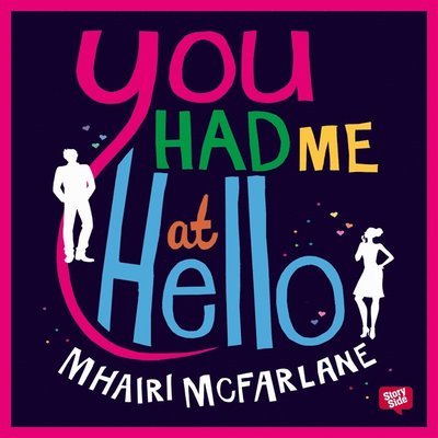 Cover for Mhairi McFarlane · You had me at hello (Lydbog (MP3)) (2016)
