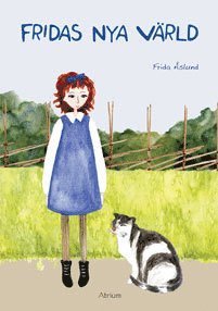 Cover for Frida Åslund · Fridas nya värld (Bound Book) (2009)
