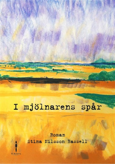 Cover for Stina Nilsson Bassell · I mjölnarens spår (ePUB) (2015)