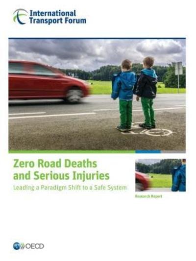 Cover for Organization for Economic Cooperation &amp; Development · Zero Road Deaths and Serious Injuries (Paperback Book) (2016)