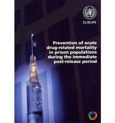 Cover for Who Regional Office for Europe · Prevention of Acute Drug-related Mortality in Prison Populations During the Immediate Post-release Period (Pocketbok) (2011)