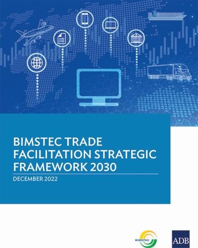 Cover for Asian Development Bank · BIMSTEC Trade Facilitation Strategic Framework, 2030 (Bok) (2022)