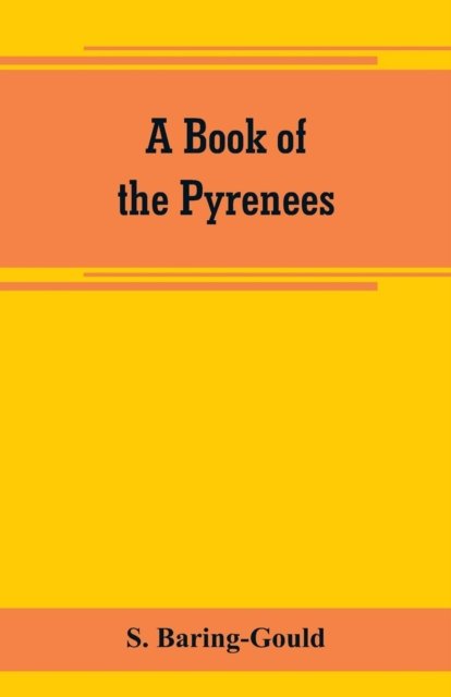 Cover for S Baring-Gould · A book of the Pyrenees (Paperback Bog) (2019)