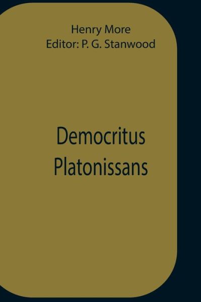 Democritus Platonissans - Henry More - Books - Alpha Edition - 9789354759048 - July 5, 2021