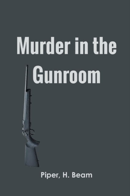 Cover for H Beam Piper · Murder in the Gunroom (Paperback Book) (2022)