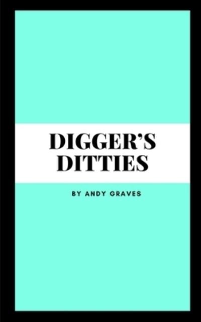 Cover for Andy Graves · Digger's Ditties (Taschenbuch) (2023)