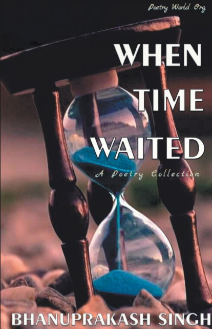 Cover for Bhanuprakash Singh · When time waited (Paperback Book) (2021)